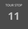 TOUR STOP 11